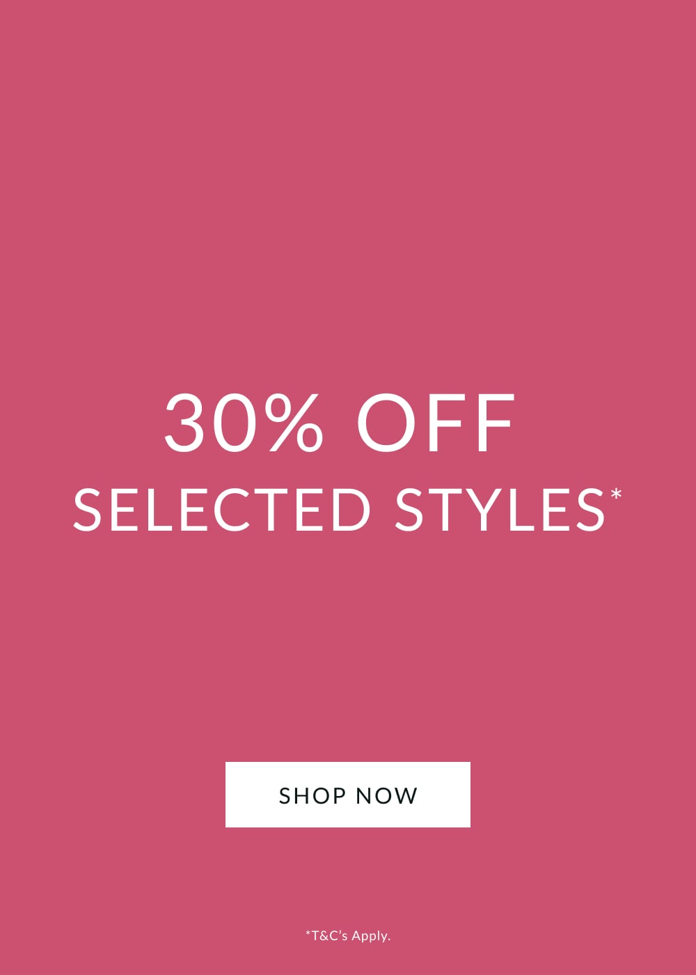 30% OFF SELECTED STYLES